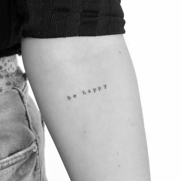 Be happy quote tattoo by @mrs.tattoo_